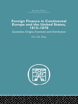 cover image of Foreign Finance in Continental Europe and the United States 1815-1870